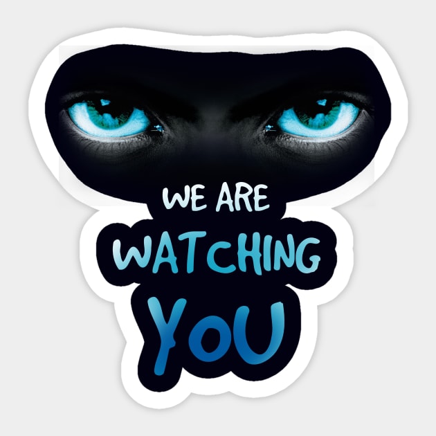 we are watching you Sticker by Nice new designs